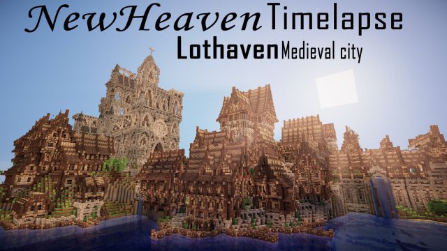 NewHeaven | Minecraft Timelapse Ep. 3 | Lothaven Medieval City